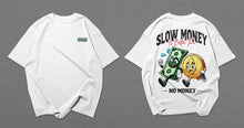 Load image into Gallery viewer, Slow Money T-shirt