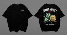 Load image into Gallery viewer, Slow Money T-shirt